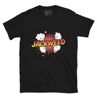 Jackweed - Unisex T-Shirt